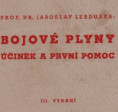 Z historie. Prof. Dr. Jar. Lebduška: Bojové plyny, účinek a první pomoc 